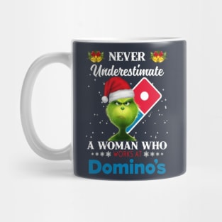 Never Underestimate A Woman Who Works At Domino's Mug